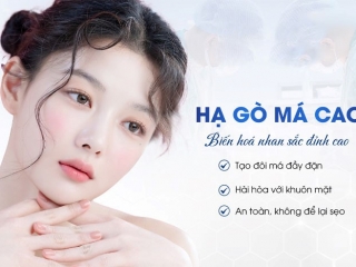 Hạ gò má có được vĩnh viễn không và chia sẽ từ BS Thẩm Mỹ HUỲNH PHÁT